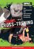 100 % Cross-Trening. Ćwiczenia, program treningowy - brak